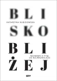 blisko-blizej