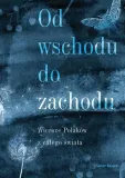 od-wschodu-do-zachodu