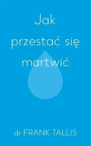 jak-przestac-sie-martwic