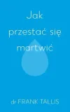 jak-przestac-sie-martwic