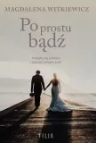 po-prostu-badz