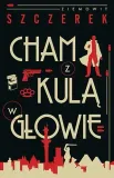 cham-z-kula-w-glowie