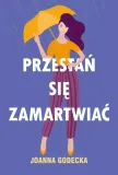 przestan-sie-zamartwiac