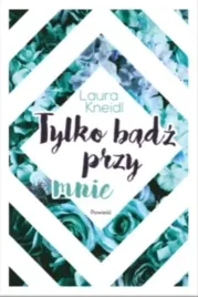 tylko-badz-przy-mnie