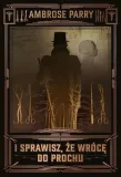 i-sprawisz-ze-wroce-do-prochu
