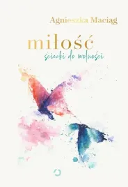 milosc-sciezki-do-wolnosci