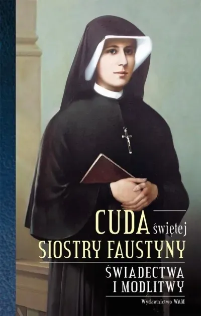 cuda-swietej-siostry-faustyny