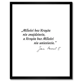 plakaty-w-ramie-40x50-jan-pawel-ii-cytat