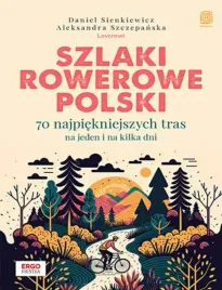szlaki-rowerowe-polski-70-najpiekniejszych-tras-na-jeden-i-na-kilka-dni