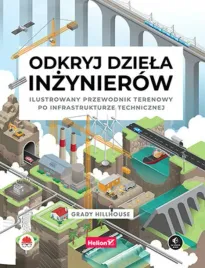 odkryj-dziela-inzynierow-ilustrowany-przewodnik-terenowy-po-infrastrukturz