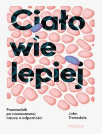 cialo-wie-lepiej-przewodnik-po-nowoczesnej-nauce-o-odpornosci