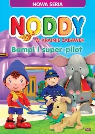 noddy-w-krainie-zabawek-bampi-i-super-pilot-praca-zbiorowa