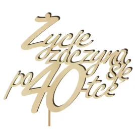 topper-drewniany-zycie-zaczyna-sie-po-40-13-x-17-cm