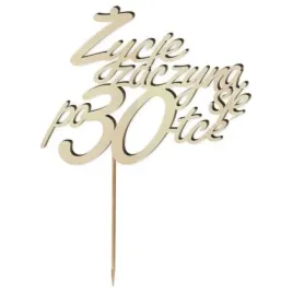 topper-drewniany-zycie-zaczyna-sie-po-30-13-x-17-cm