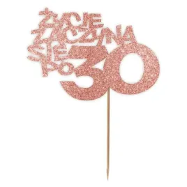 topper-papierowy-zycie-zaczyna-sie-po-30-rose-gold-brokat-13-x-17-cm