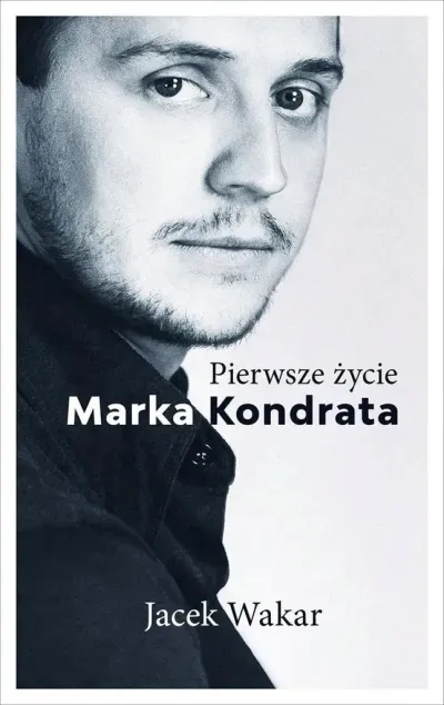 pierwsze-zycie-marka-kondrata