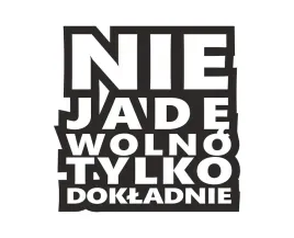naklejka-nie-jade-wolno-tylko-dokladnie