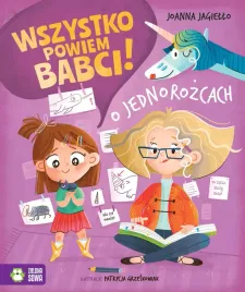 wszystko-powiem-babci-o-jednorozcach