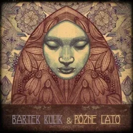 pozne-lato-cd-bartek-kulik-pozne-lato