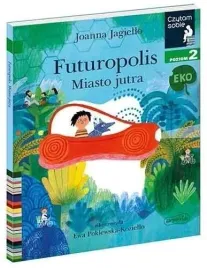 czytam-sobie-eko-futuropolis-miasto-jutra