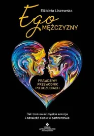 ego-mezczyzny-prawdziwy-przewodnik-po-uczuciach