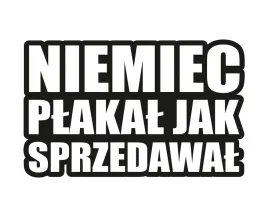naklejka-niemiec-plakal-jak-sprzedawal