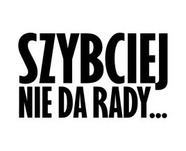 naklejka-szybciej-nie-da-rady