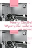 wymyslic-milosc-na-nowo-mony-chollet