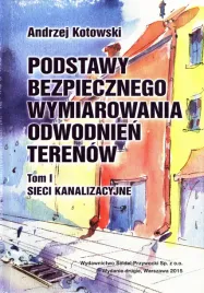 podstawy-bezpiecznego-wymiarowania-odwodnien-terenow-tom-1-sieci-kanaliza