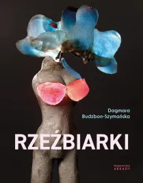 rzezbiarki-dagmara-budzbon-szymanska