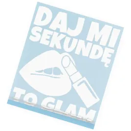 naklejka-daj-mi-sekunde-to-glam-na-auto-kobieta-makijaz-beauty-dla-niej