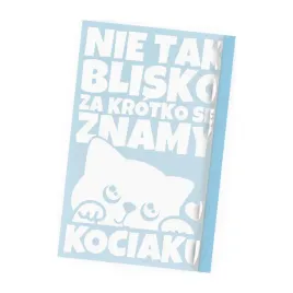 naklejka-nie-tak-blisko-za-krotko-sie-znamy-kociaku-zabawna-na-auto-kot