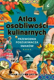 atlas-osobliwosci-kulinarnych-cecily-wong-dylan-thuras