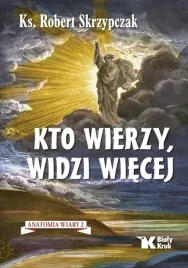 kto-wierzy-widzi-wiecej-robert-skrzypczak