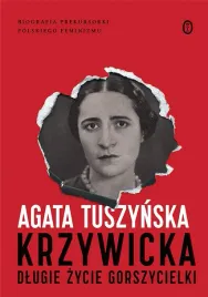 krzywicka-dlugie-zycie-gorszycielki-w-3-agata-tuszynska