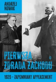 pierwsza-zdrada-zachodu-1920-zapomniany-appeasement-andrzej-nowak
