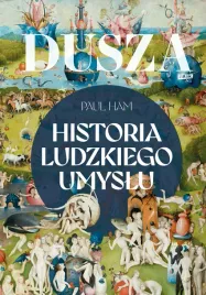dusza-historia-ludzkiego-umyslu-paul-ham
