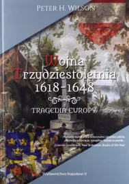 wojna-trzydziestoletnia-1618-1648-tragedia-europy-peter-h-wilson