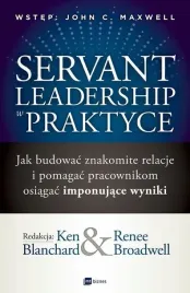 servant-leadership-w-praktyce-ken-blanchard-renee-broadwell
