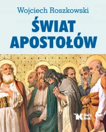 swiat-apostolow-prof-wojciech-roszkowski