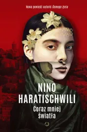 coraz-mniej-swiatla-nino-haratischwili