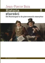 historia-starosci-od-montaignea-do-pierwszych-emerytur-jean-pierre-bois