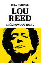 lou-reed-krol-nowego-jorku-will-hermes