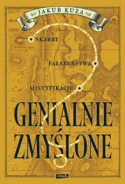 genialnie-zmyslone-skarby-falszerstwa-mistyfikacje-jakub-kuza