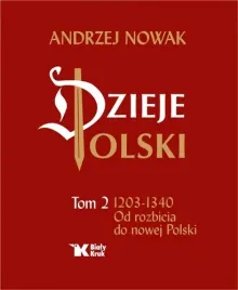 dzieje-polski-od-rozbicia-do-nowej-polski-tom-2-andrzej-nowak