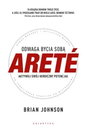 arete-odwaga-bycia-soba-aktywuj-swoj-heroiczny-potencjal-brian-johnson