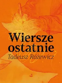 wiersze-ostatnie-tadeusz-rozewicz
