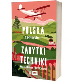 zabytki-techniki-polska-z-pomyslem-beata-i-pawel-pomykalscy