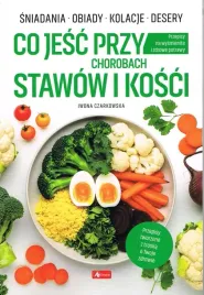 co-jesc-przy-chorobach-stawow-i-kosci-iwona-czarkowska-kuchnia-polska-nowa