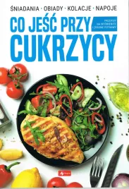 co-jesc-przy-cukrzycy-poradnik-dieta-choroby-kuchnia-polska-europejska-nowa